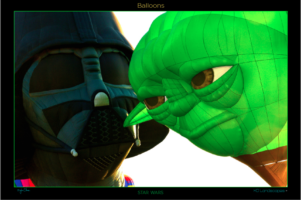Hot Air Balloons .. Star Wars .. Darth Vader .. Yoda